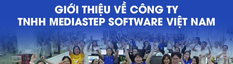 Công ty TNHH MEDIASTEP SOFTWARE Việt Nam (NTNN) tuyển dụng 2024